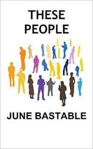 June Bastable These People